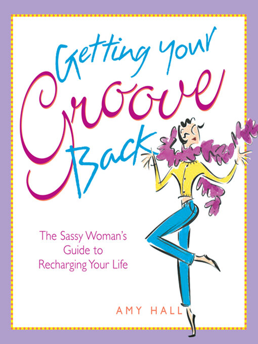 Title details for Getting Your Groove Back by Amy Hall - Available